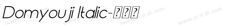Domyouji Italic字体转换 Domyouji Italic字体转换